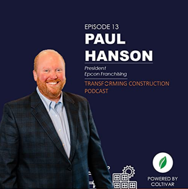 Paul Hanson, President of Epcon Franchising, featured on the Transforming Construction Podcast